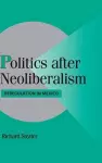 Politics after Neoliberalism cover