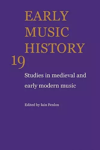 Early Music History: Volume 19 cover