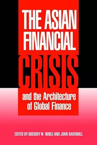 The Asian Financial Crisis and the Architecture of Global Finance cover