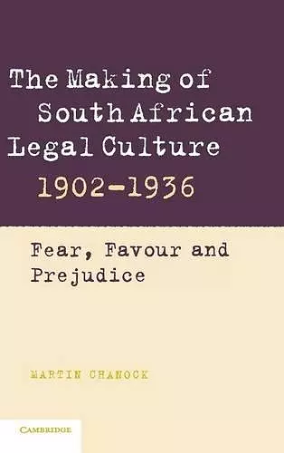 The Making of South African Legal Culture 1902–1936 cover