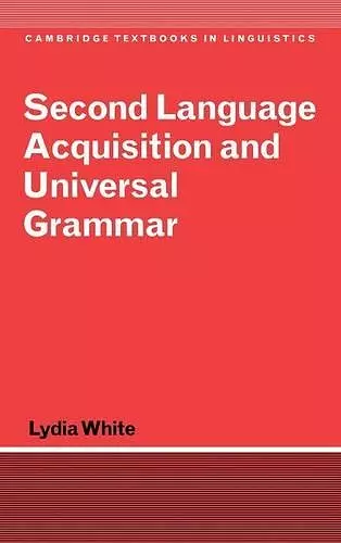 Second Language Acquisition and Universal Grammar cover