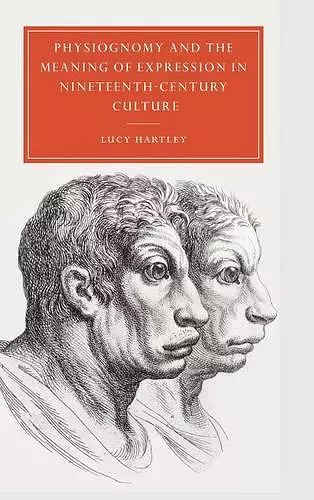 Physiognomy and the Meaning of Expression in Nineteenth-Century Culture cover