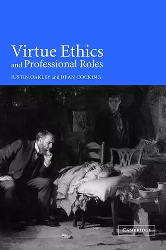 Virtue Ethics and Professional Roles cover