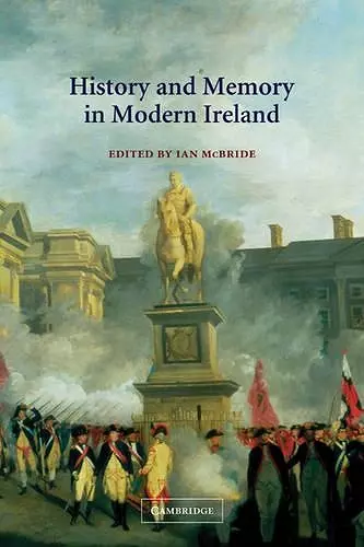 History and Memory in Modern Ireland cover