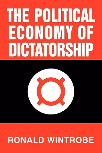 The Political Economy of Dictatorship cover