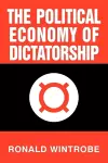 The Political Economy of Dictatorship cover