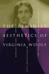 The Feminist Aesthetics of Virginia Woolf cover