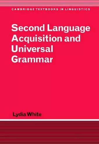 Second Language Acquisition and Universal Grammar cover
