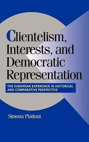 Clientelism, Interests, and Democratic Representation cover