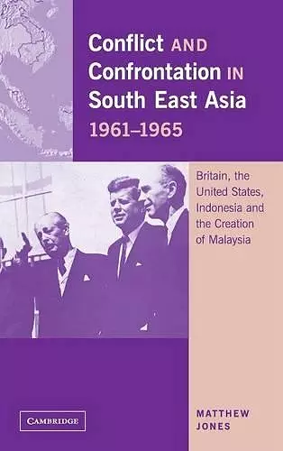 Conflict and Confrontation in South East Asia, 1961–1965 cover