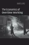 The Economics of Overtime Working cover