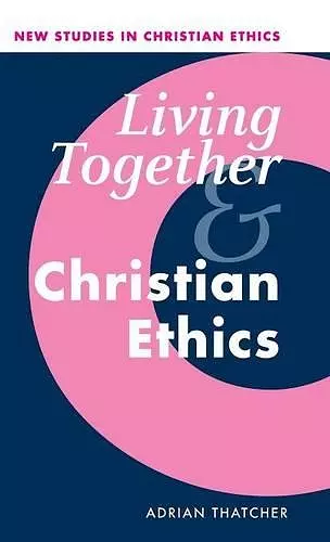 Living Together and Christian Ethics cover