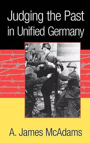 Judging the Past in Unified Germany cover