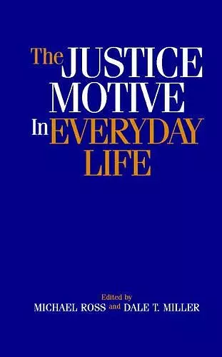 The Justice Motive in Everyday Life cover