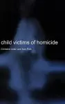 Child Victims of Homicide cover