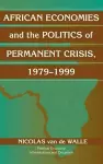 African Economies and the Politics of Permanent Crisis, 1979–1999 cover