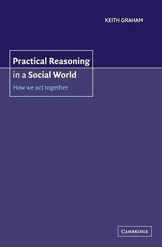 Practical Reasoning in a Social World cover