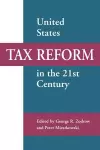 United States Tax Reform in the 21st Century cover