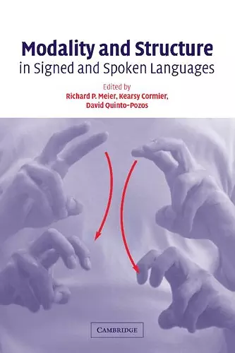 Modality and Structure in Signed and Spoken Languages cover