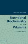 Nutritional Biochemistry of the Vitamins cover