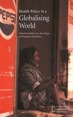 Health Policy in a Globalising World cover