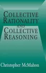 Collective Rationality and Collective Reasoning cover