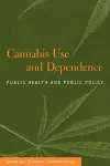 Cannabis Use and Dependence cover