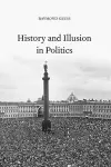 History and Illusion in Politics cover