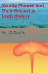 Mantle Plumes and their Record in Earth History cover