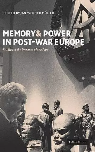 Memory and Power in Post-War Europe cover