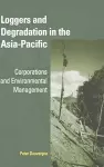 Loggers and Degradation in the Asia-Pacific cover