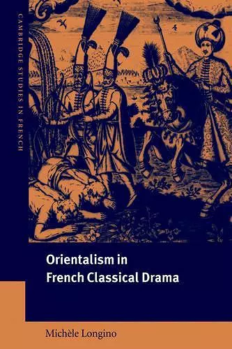 Orientalism in French Classical Drama cover