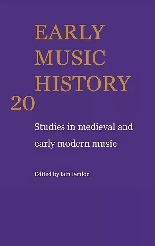 Early Music History: Volume 20 cover