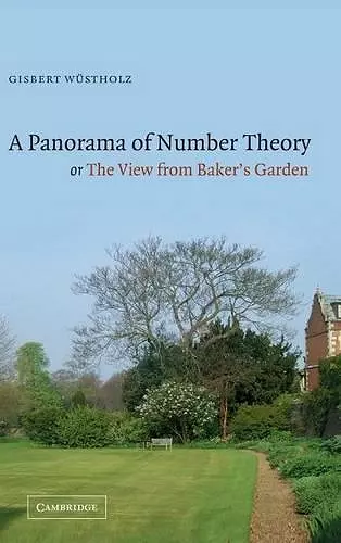 A Panorama of Number Theory or The View from Baker's Garden cover