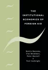 The Institutional Economics of Foreign Aid cover