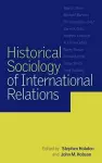 Historical Sociology of International Relations cover