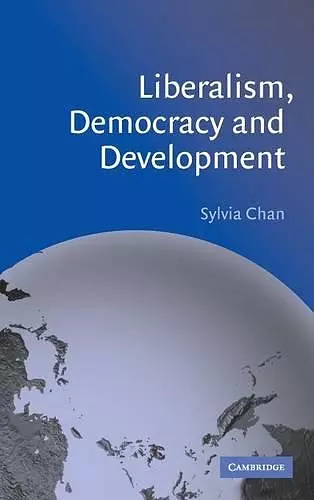 Liberalism, Democracy and Development cover