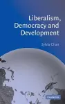 Liberalism, Democracy and Development cover