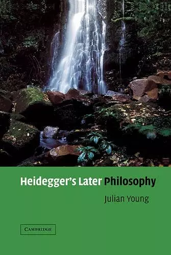 Heidegger's Later Philosophy cover