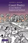 Court Poetry in Late Medieval England and Scotland cover