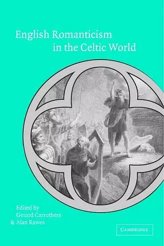 English Romanticism and the Celtic World cover