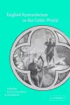 English Romanticism and the Celtic World cover