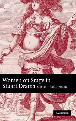 Women on Stage in Stuart Drama cover