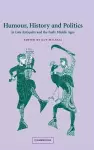 Humour, History and Politics in Late Antiquity and the Early Middle Ages cover