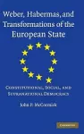 Weber, Habermas and Transformations of the European State cover