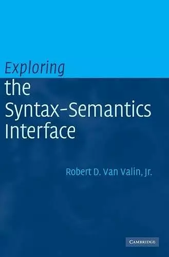 Exploring the Syntax-Semantics Interface cover