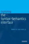 Exploring the Syntax-Semantics Interface cover