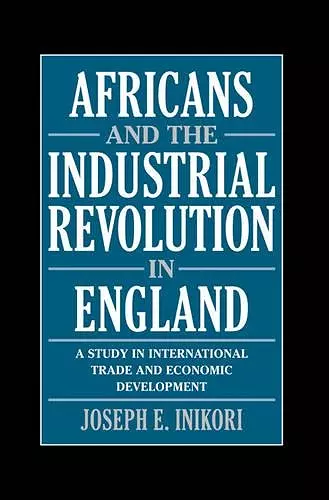 Africans and the Industrial Revolution in England cover