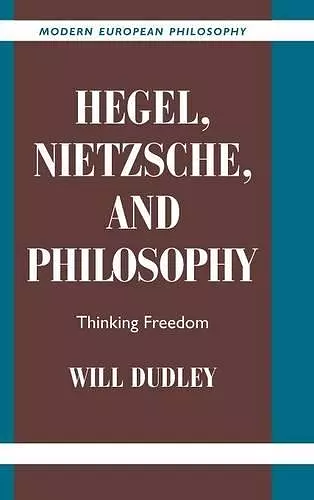 Hegel, Nietzsche, and Philosophy cover