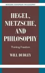 Hegel, Nietzsche, and Philosophy cover